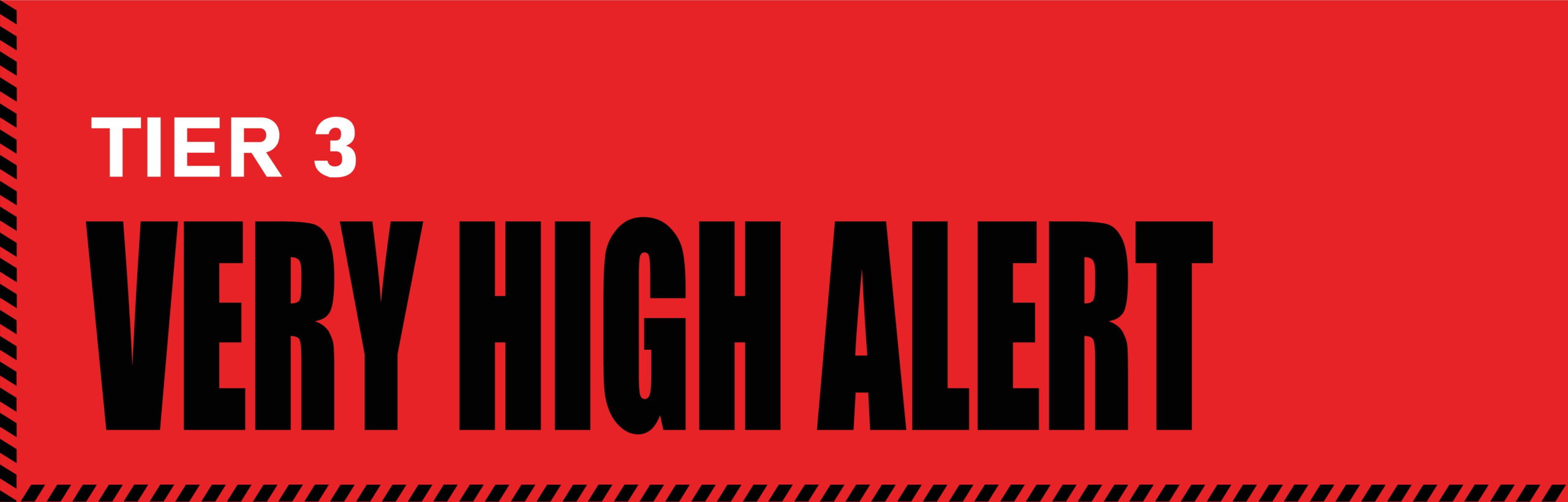 Bright red COVID lockdown banner which reads "Tier 3 Very High Alert"